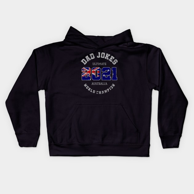 Dad Jokes World Champion 2021 Australia Kids Hoodie by AR DESIGN